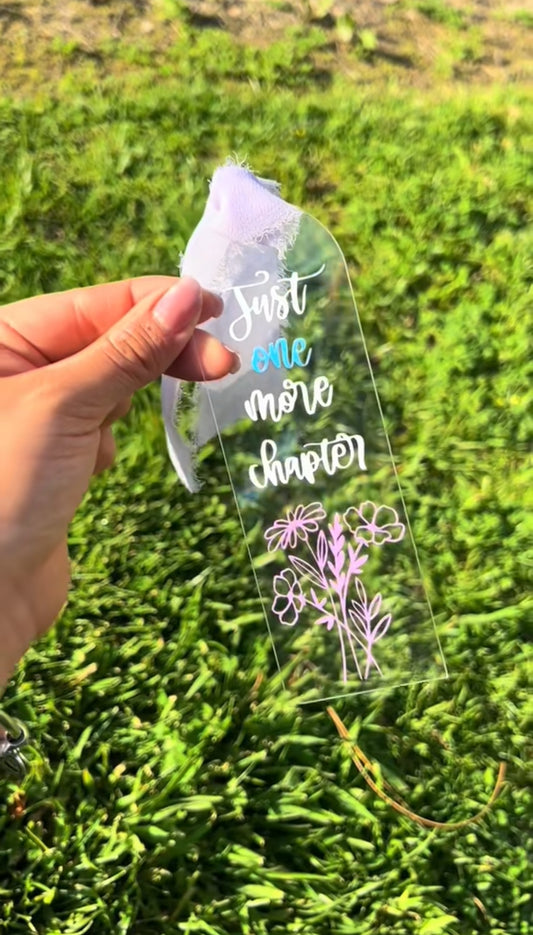 'Just One More Chapter' Floral Acrylic Bookmark