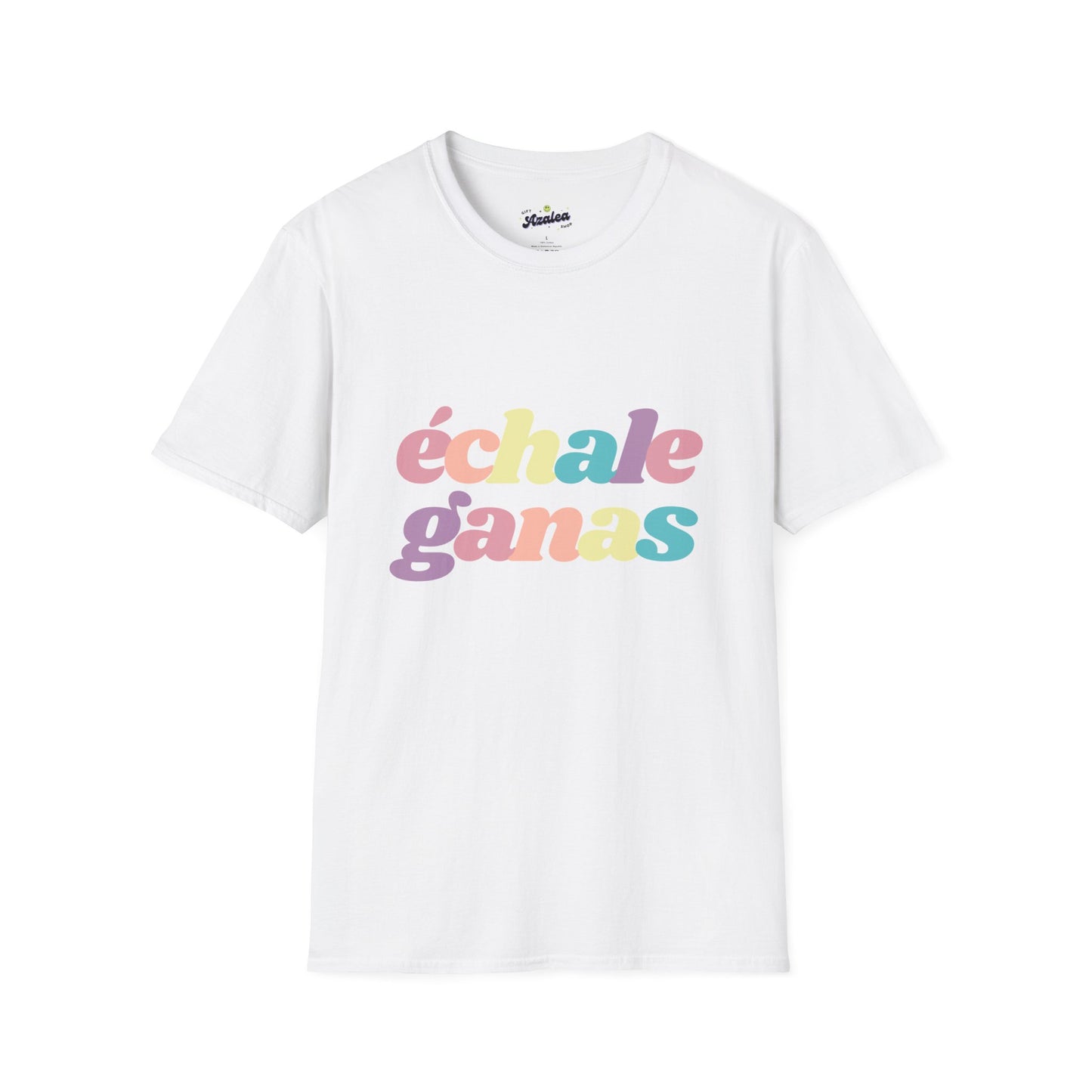 Echale Ganas T-Shirt