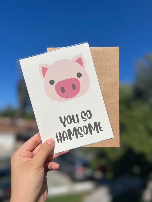 'You So Hamsome' Funny Pun Greeting Card